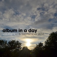 Album In A Day volume 8 - 6 September 2014 - BFW recordings netlabel