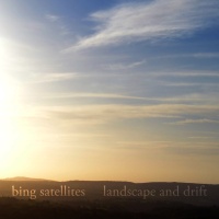 Bing Satellites Landscape and Drift BFW recordings netlabel