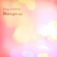 Bing Satellites - Midnight EP - BFW recordings netlabel