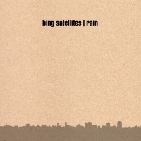 Bing Satellites - Rain - BFW recordings netlabel