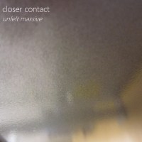 Closer Contact - Unfelt Massive BFW recordings netlabel