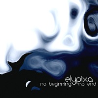 Elypixa - No Beginning No End - BFW recordings netlabel
