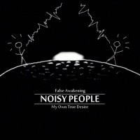 False Awakening / My Own True Desire - Noisy People - BFW recordings netlabel